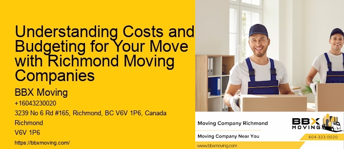 Understanding Costs and Budgeting for Your Move with Richmond Moving Companies