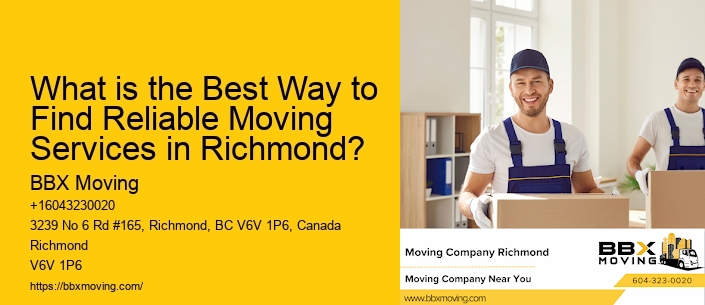 What is the Best Way to Find Reliable Moving Services in Richmond?